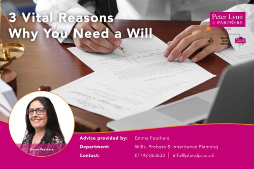 3 Vital Reasons Why You Need a Will