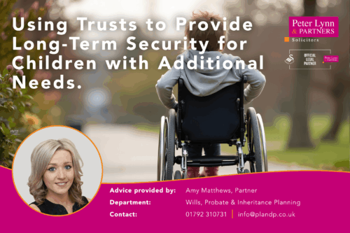 Using Trusts to Provide Long-Term Security for Children with Additional Needs